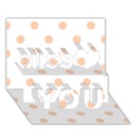Polka Dots - Apricot Orange on White Miss You 3D Greeting Card (7x5)