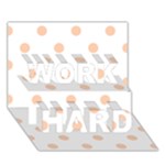 Polka Dots - Apricot Orange on White WORK HARD 3D Greeting Card (7x5)