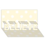 Polka Dots - White on Cornsilk Yellow BELIEVE 3D Greeting Card (8x4)