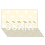 Polka Dots - White on Cornsilk Yellow SORRY 3D Greeting Card (8x4)