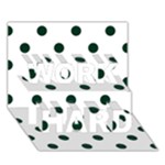 Polka Dots - Deep Green on White WORK HARD 3D Greeting Card (7x5)