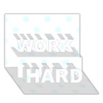 Polka Dots - Bubbles Cyan on White WORK HARD 3D Greeting Card (7x5)