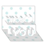 Polka Dots - Light Cyan on White Miss You 3D Greeting Card (7x5)