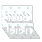 Polka Dots - Light Cyan on White You Did It 3D Greeting Card (7x5)