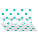 Polka Dots - Cyan on White BELIEVE 3D Greeting Card (8x4)