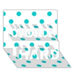 Polka Dots - Cyan on White WORK HARD 3D Greeting Card (7x5)