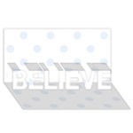 Polka Dots - Pastel Blue on White BELIEVE 3D Greeting Card (8x4)