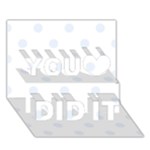 Polka Dots - Pastel Blue on White You Did It 3D Greeting Card (7x5)