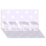 Polka Dots - White on Pastel Violet BELIEVE 3D Greeting Card (8x4)