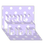 Polka Dots - White on Pale Lavender Violet You Did It 3D Greeting Card (7x5)