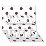 Polka Dots - Eggplant Violet on White WORK HARD 3D Greeting Card (7x5)