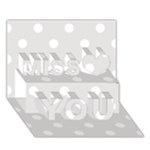 Polka Dots - White on Platinum Gray Miss You 3D Greeting Card (7x5)