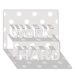 Polka Dots - White on Platinum Gray WORK HARD 3D Greeting Card (7x5)