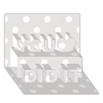 Polka Dots - White on Platinum Gray You Did It 3D Greeting Card (7x5)