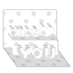 Polka Dots - Platinum Gray on White Miss You 3D Greeting Card (7x5)