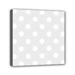 Polka Dots - White on Pale Gray Mini Canvas 6  x 6  (Stretched)