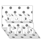 Polka Dots - Gray on White WORK HARD 3D Greeting Card (7x5)