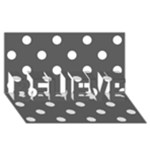 Polka Dots - White on Dark Gray BELIEVE 3D Greeting Card (8x4)