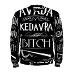 Avada Kedavra Bitch Harry Potter Men s Sweatshirt