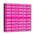1 800 1 800 1800 Hotline Bling Mini Canvas 8  x 8  (Stretched)