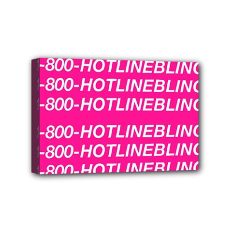 1 800 1 800 1800 Hotline Bling Mini Canvas 6  x 4  (Stretched) from ArtsNow.com