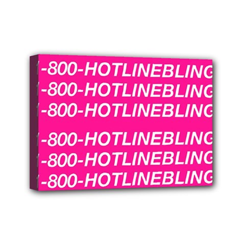 1 800 1 800 1800 Hotline Bling Mini Canvas 7  x 5  (Stretched) from ArtsNow.com