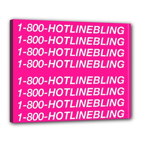 1 800 1 800 1800 Hotline Bling Canvas 20  x 16  (Stretched) from ArtsNow.com