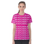 1 800 1 800 1800 Hotline Bling Women s Cotton Tee