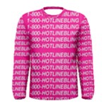 1 800 1 800 1800 Hotline Bling Men s Long Sleeve Tee