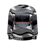 Sometimes Quiet Is Violent Twenty One Pilots The Meaning Of Blurryface Album Women s Sweatshirt