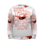 Panic At The Disco   Lying Is The Most Fun A Girl Have Without Taking Her Clothes Women s Sweatshirt