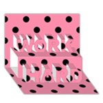 Polka Dots - Black on Flamingo Pink WORK HARD 3D Greeting Card (7x5)