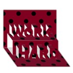 Polka Dots - Black on Burgundy Red WORK HARD 3D Greeting Card (7x5)