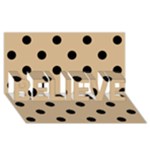Polka Dots - Black on Tan Brown BELIEVE 3D Greeting Card (8x4)