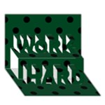Polka Dots - Black on Forest Green WORK HARD 3D Greeting Card (7x5)