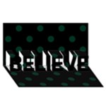 Polka Dots - Deep Green on Black BELIEVE 3D Greeting Card (8x4)