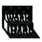 Polka Dots - Deep Green on Black WORK HARD 3D Greeting Card (7x5)