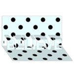 Polka Dots - Black on Bubbles Cyan BELIEVE 3D Greeting Card (8x4)