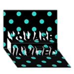 Polka Dots - Turquoise on Black YOU ARE INVITED 3D Greeting Card (7x5)