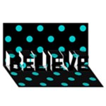 Polka Dots - Cyan on Black BELIEVE 3D Greeting Card (8x4)