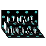 Polka Dots - Verdigris on Black Laugh Live Love 3D Greeting Card (8x4)