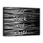 I love black and white Canvas 16  x 12 