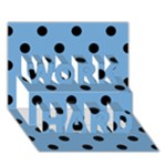 Polka Dots - Black on Iceberg Blue WORK HARD 3D Greeting Card (7x5)