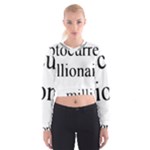 cryptocurrency millionaire Cropped Sweatshirt