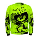 Music Is Life Men s Sweatshirt