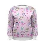 GIRLS JUST WANNA HAVE FUN Women s Sweatshirt - N1601