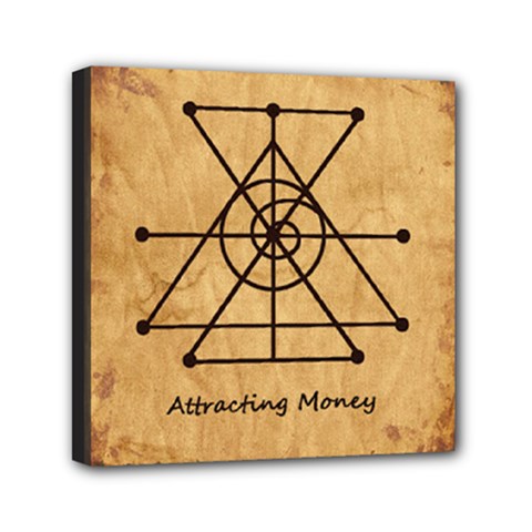 Attracting Money 2 copy (2) Mini Canvas 6  x 6  (Stretched) from ArtsNow.com