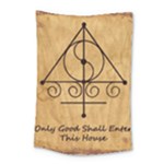 Only Good Shall Enter This House Small Tapestry