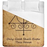 Only Good Shall Enter This House Duvet Cover (King Size)
