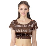 All of Life Comes to Me with Ease, Joy and Glory Short Sleeve Crop Top